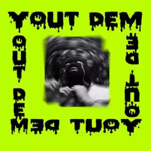 A.I. - Yout Dem Ft. Terry Apala